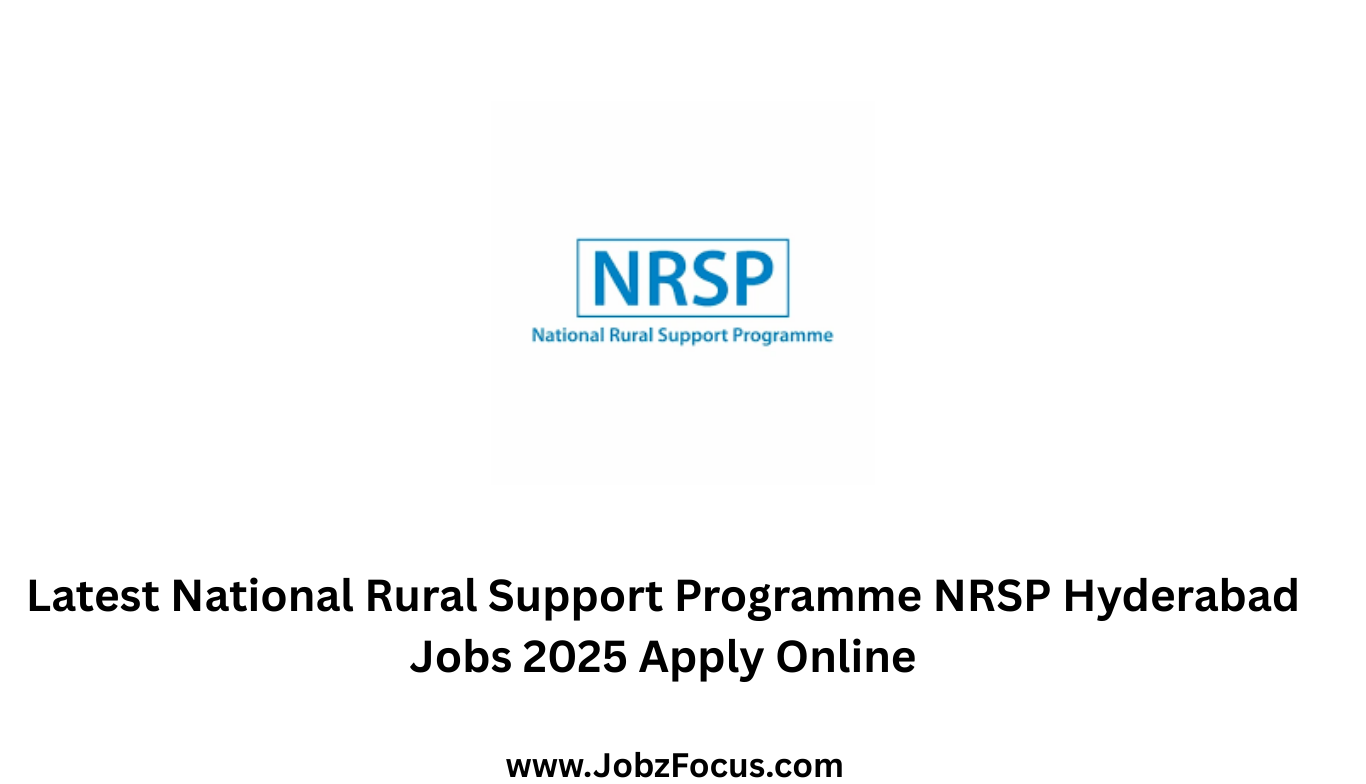 Latest National Rural Support Programme NRSP Hyderabad Jobs 2025 Apply Online
