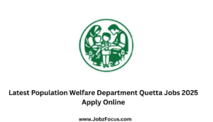 Latest Population Welfare Department Quetta Jobs 2025 Apply Online