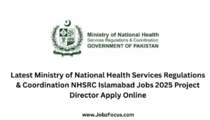 Latest Ministry of National Health Services Regulations & Coordination NHSRC Islamabad Jobs 2025 Apply Online